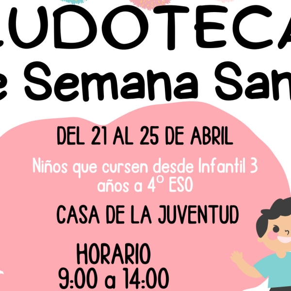 Abierta inscripción en la Ludoteca de Semana Santa 2025